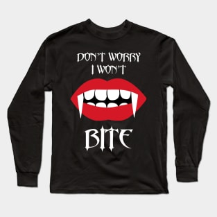 Happy Halloween Trick Or Treat Vampire Fangs I Wont Bite Long Sleeve T-Shirt